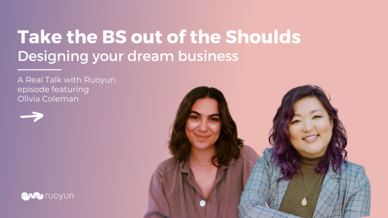 Taking the BS out of the Shoulds – Real Talk with Ruoyun Ep 3 featuring Olivia Coleman